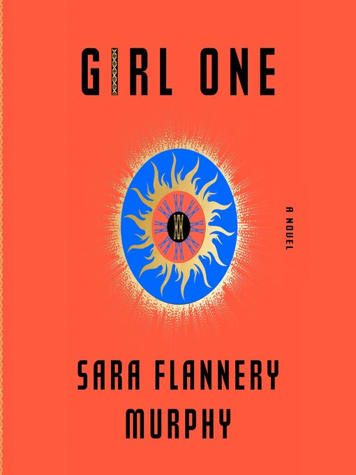 Title details for Girl One by Sara Flannery Murphy - Wait list